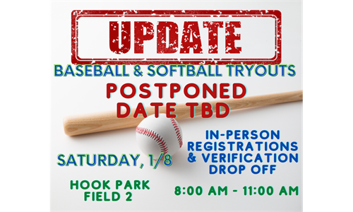 Baseball & Softball Tryouts Postponed- FINAL In-Person Sign-Up Event 1/8!